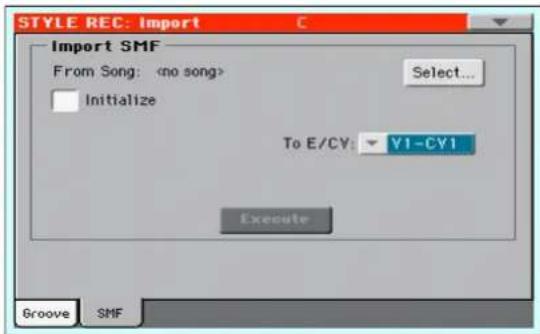STYLE REC: Import Import SMF From Song: Initialize Select... To E/CY: Y1-CY1 Execute Groove SMF