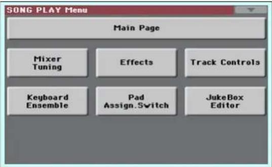 SONG PLAY Menu Main Page Mixer Tuning Effects Track Controls Keyboard Ensemble Pad Assign.Switch JukeBox Editor