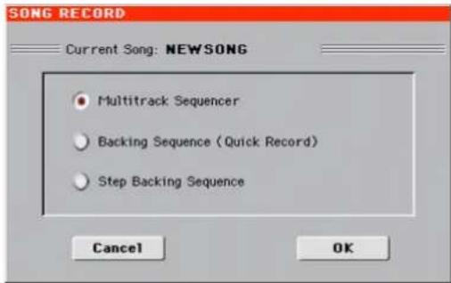 SONG RECORD Current Song: NEWSONG • Multitrack Sequencer • Backing Sequence (Quick Record) • Step Backing Sequence Cancel OK