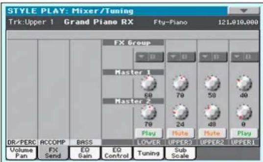 STYLE PLAY: Mixer/Tuning Trk:Upper 1 Grand Piano RX Fty-Piano 121.010.000 FX Group Master 1 60 70 50 40 Master 2 70 24 48 0 Play Note Note Play DR/PERC ACCOMP BASS LOWER UPPER3 UPPER2 UPPER1 Volume Pan FX Send EQ Gain EQ Control Tuning Sub Scale