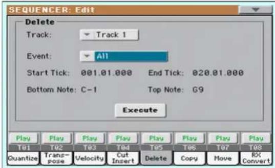 SEQUENCER: Edit Delete Track: Track 1 Event: All Start Tick: 001.01.000 End Tick: 020.01.000 Bottom Note: C-1 Top Note: G9 Execute Play Play Play Play Play Play Play Play T01 T02 T03 T04 T05 T06 T07 T08 Quantize Trans- pose Velocity Cut Insert Delete Copy Move RX Convert