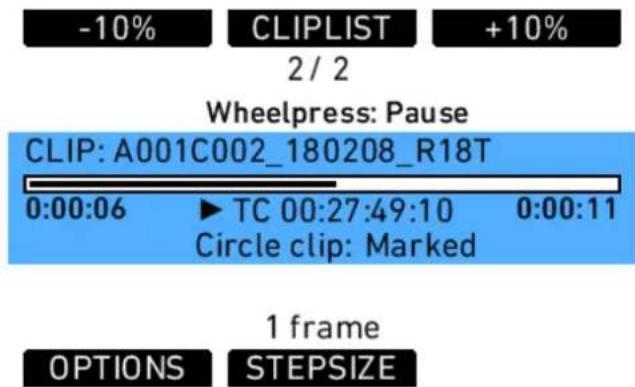 -10% CLIPLIST +10% 2 / 2 Wheelpress: Pause CLIP: A001C002_180208_R18T 0:00:06 ▶ TC 00:27:49:10 0:00:11 Circle clip: Marked 1 frame OPTIONS STEPSIZE