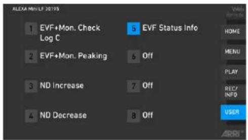 ALEXA Mini LF 2019B 1 EVF+Mon. Check Log C 2 EVF+Mon. Peaking 3 ND Increase 4 ND Decrease 5 EVF Status Info 6 Off 7 Off 8 Off HOME MENU PLAY REC/INFO USER ARBI