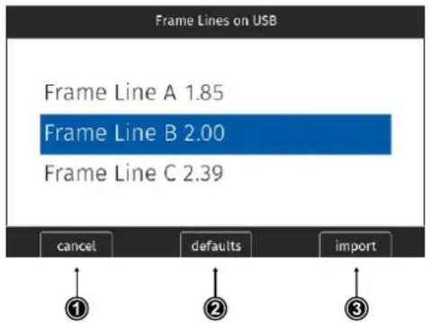 Frame Lines on USB Frame Line A 1.85 Frame Line B 2.00 Frame Line C 2.39 cancel defaults import ① ② ③