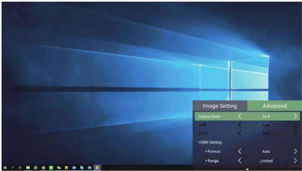 Image Setting Aspect Ratio 16.9 HDR Auto EOTF Mid HDMI Setting • Format • Range • Auto • Limited