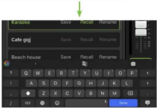 Karaoke Save Recall Rename Cafe gig Save Recall Rename Beach house Save Recall Rename ? Q W E R T Y U I O P ! A S D F G H J K L , Z X C V B N M / 123 Done