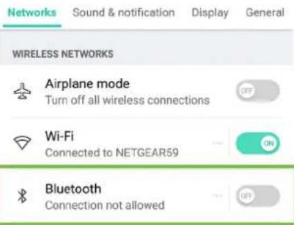 Networks Sound & notification Display General WIRELESS NETWORKS Airplane mode Turn off all wireless connections Wi-Fi Connected to NETGEAR59 Bluetooth Connection not allowed