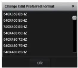 Change Edid Preferred Format 640X350 85HZ 640X400 85HZ 720X400 85HZ 640X480 60HZ 640X480 72HZ 640X480 75HZ 640X480 85HZ Ok