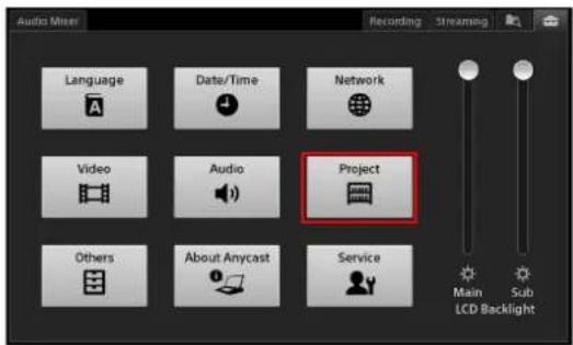 Audio Mixer Recording Streaming Language Date/Time Network Video Audio Project Others About Anycast Service Main Sub LCD Backlight