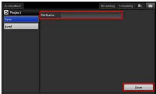 Audio Mixer Project Save Load File Name Recording Streaming Save