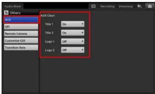 Audio Mixer Others Aux GPI Remote Camera Customize GUI Transition Rate Aux Clean Title 1 On Title 2 On Logo 1 Off Logo 2 Off