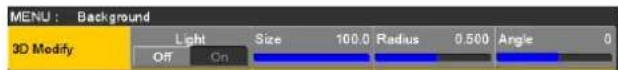 MENU : Background 3D Modify Light Size 100.0 Radius 0.500 Angle 0 Off On