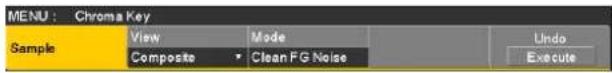 MENU : Chroma Key Sample View Mode Undo Composite Clean FG Noise Execute