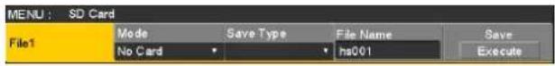 MENU : SD Card File1 Mode Save Type File Name Save No Card hs001 Execute