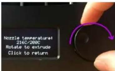 Nozzle temperature: 216C/200C Rotate to extrude Click to return