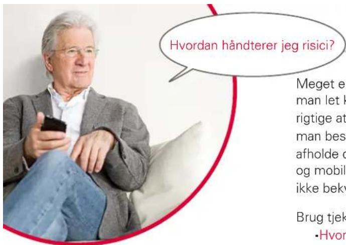 Hvordan håndterer jeg risici? Meget er man let k rigtige at man bes afholde o og mobil ikke beky Brug tjek •Hvor