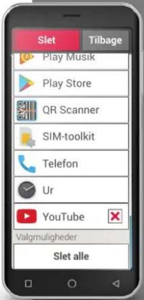Slet Play Musik Play Store QR Scanner SIM-toolkit Telefon Ur YouTube Valgmuligheder Slet alle