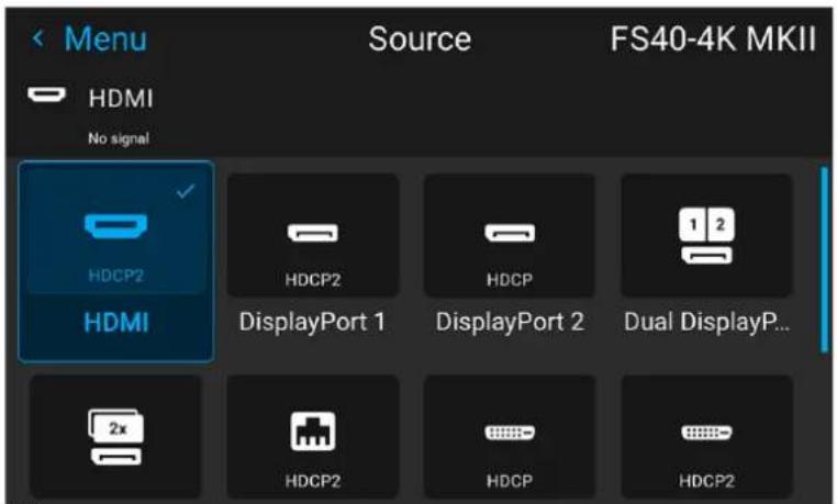 Menu HDMI No signal Source FS40-4K MKII HDCP2 HDMI DisplayPort 1 DisplayPort 2 Dual DisplayP... 2x HDCP2 HDCP HDCP2