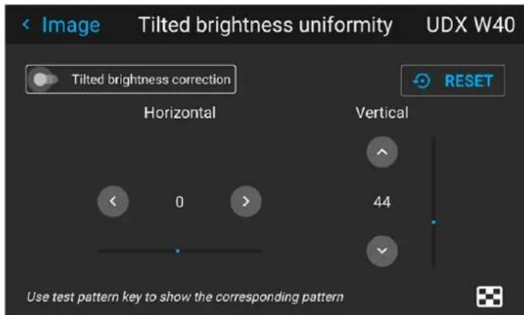 Image Tilted brightness uniformity UDX W40 Tilted brightness correction RESET Horizontal Vertical < 0 > 44 Use test pattern key to show the corresponding pattern