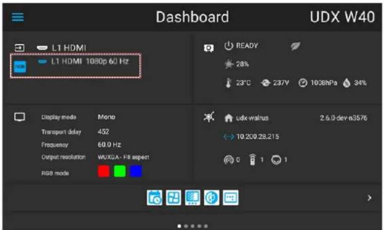Dashboard UDX W40 L1 HDMI L1 HDMI 1080p 60 Hz READY 28% 23°C 237V 1008NPa 34% Display mode Mono Transport delay 452 Frequency 60.0 Hz Output resolution WUXGA-FB aspect RGB mode udx-walrus 2.6.0-dev-n3576 10.200.28.215 0 1 1