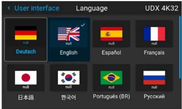 < User interface Language UDX 4K32 null Deutsch null English null Español Français null 日本語 null 한국어 null Português (BR) null Русский