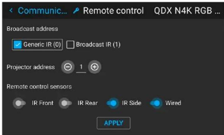 Communic... Remote control QDX N4K RGB ... Broadcast address ✓ Generic IR (0) □ Broadcast IR (1) Projector address 1 + Remote control sensors IR Front IR Rear IR Side Wired APPLY