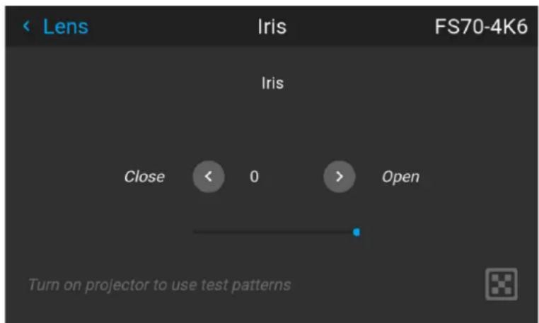 Lens Iris FS70-4K6 Iris Close < 0 > Open Turn on projector to use test patterns