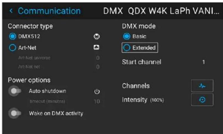 Communication DMX QDX W4K LaPh VANI... Connector type DMX512 Art-Net Art-Net universe 0 Art-Net net 0 Power options Auto shutdown timeout (minutes) 10 Wake on DMX activity DMX mode Basic Extended Start channel 1 Channels Intensity (100%)