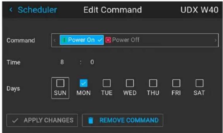 Scheduler Edit Command UDX W40 Command Power On Power Off Time 8 : 0 Days SUN MON TUE WED THU FRI SAT ✓ APPLY CHANGES REMOVE COMMAND