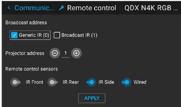 Communic... Remote control QDX N4K RGB ... Broadcast address ✓ Generic IR (0) □ Broadcast IR (1) Projector address 1 + Remote control sensors IR Front IR Rear IR Side Wired APPLY
