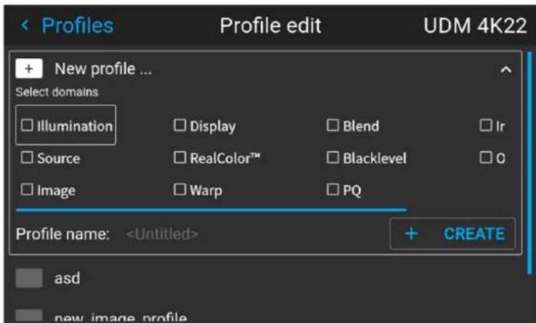 Profiles Profile edit UDM 4K22 + New profile ... Select domains □ Illumination □ Display □ Blend □ Ir □ Source □ RealColor™ □ Blacklevel □ O □ Image □ Warp □ PQ Profile name: + CREATE asd new image profile