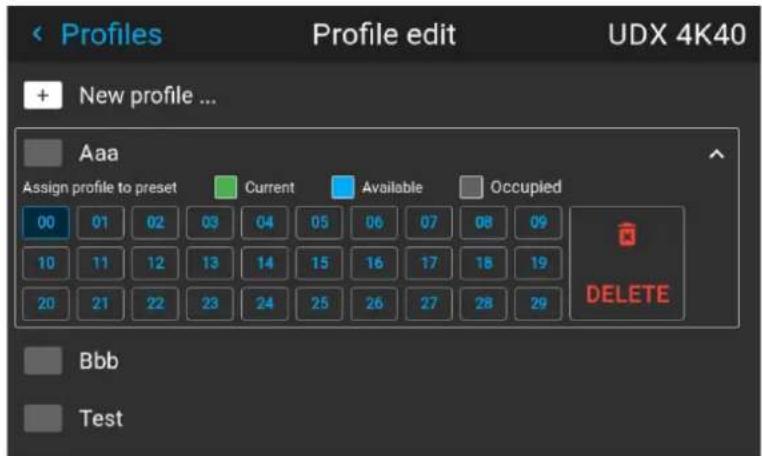 Profiles Profile edit UDX 4K40 + New profile ... Aaa Assign profile to preset Current Available Occupied 00 01 02 03 04 05 06 07 08 09 10 11 12 13 14 15 16 17 18 19 20 21 22 23 24 25 26 27 28 29 DELETE Bbb Test