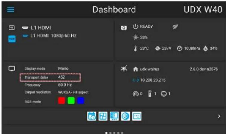Dashboard UDX W40 L1 HDMI L1 HDMI 1080p 60 Hz Display mode Mono Transport delay 452 Frequency 60.0 Hz Output resolution WUXGA- Fill aspect RGB mode READY 28% 23°C 237V 1008hPa 34% udx walrus 2.6.0 dev n3576 10.200 28.215 0 1 1