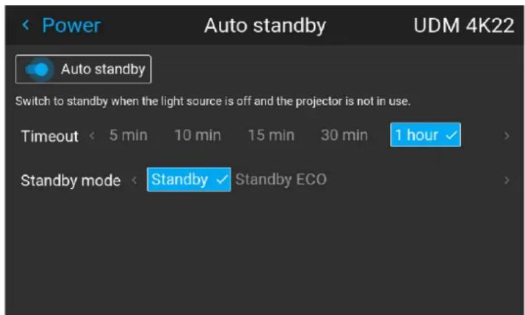 Power Auto standby UDM 4K22 Auto standby Switch to standby when the light source is off and the projector is not in use. Timeout < 5 min 10 min 15 min 30 min 1 hour > Standby mode < Standby ✓ Standby ECO >