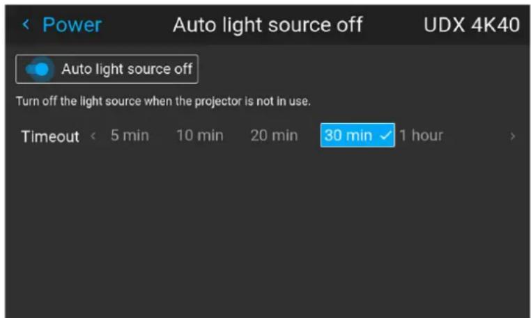 Power Auto light source off UDX 4K40 Auto light source off Turn off the light source when the projector is not in use. Timeout < 5 min 10 min 20 min 30 min ✓ 1 hour >