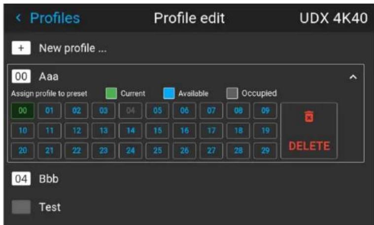 Profiles Profile edit UDX 4K40 + New profile ... 00 Aaa Assign profile to preset Current Available Occupied 00 01 02 03 04 05 06 07 08 09 10 11 12 13 14 15 16 17 18 19 20 21 22 23 24 25 26 27 28 29 DELETE 04 Bbb Test