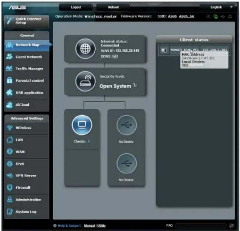 ASUS Layout Reboot Operation Mode: Wireless Router Firmware Version: SSID: ASIS ASIS 5G Quick Internet Setup General Network Map Guest Network Traffic Manager Parental control USB application AiCloud Advanced Settings Wireless LAN WAN IPv6 VPN Server Firewall Administration System Log Internet status: Connected WAN IP: 192.168.39.149 DONS: GO Security level: Open System ° Clients: 1 No Device No Device Client status MONKEY: KAIN-PC1 192.168.3.101 MAC Address: S4/04.A6:87:07.D2 Local Device: YES MAC-PC1 192.168.3.101 Help & Support Manual | Utility FAQ