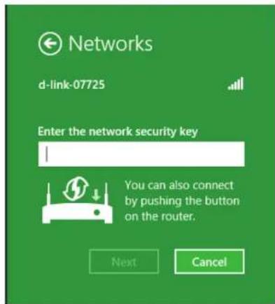 Networks d-link-07725 Enter the network security key You can also connect by pushing the button on the router. Next Cancel