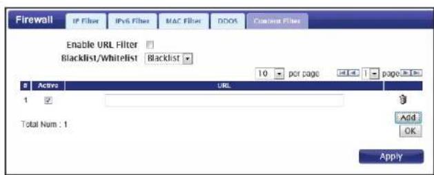 Firewall IP Filter IPvS Filter MAC Filter DOOS Current Filter Enable URL Filter Blacklist/Whitelist Blacklist 10 per page 1 page 5 Active URL 1 Total Num : 1 Add OK Apply