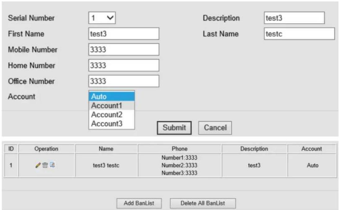 Serial Number 1 First Name test3 Mobile Number 3333 Home Number 3333 Office Number 3333 Account Auto Account1 Account2 Account3 Description test3 Last Name testc Submit Cancel ID Operation Name Phone Description Account 1 test3 testc Number1:3333 Number2:3333 Number3:3333 test3 Auto Add BanList Delete All BanList