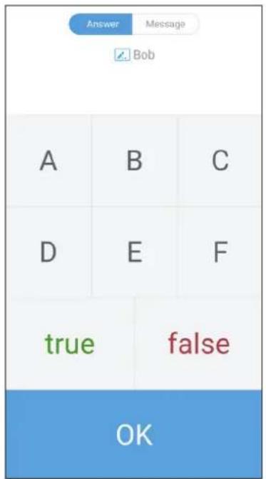 Answer Message Bob A B C D E F true false OK