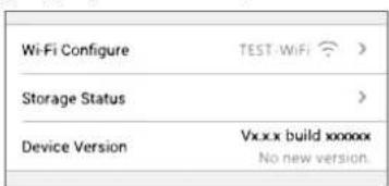 Wi-Fi Configure TEST-WIFI Storage Status Device Version Vx.x.x build xxxxxx No new version.