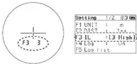 F3 3 Setting 1/2 系3 F1 UNIT : m F2 DIST t 1st F3 IL :[3 High] F4 Log : Un F5 Log list