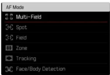 AF Mode Multi-Field Spot Field Zone Tracking Face/Body Detection