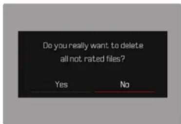 Do you really want to delete all not rated files? Yes No