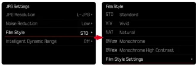 JPG Settings JPG Resolution L-JPG Noise Reduction Low Film Style STD Intelligent Dynamic Range Off Film Style STD Standard VIV Vivid NAT Natural BW Monochrome BW Monochrome High Contrast Film Style Settings