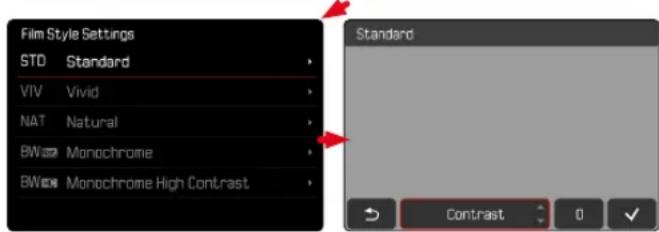 Film Style Settings STD Standard VIV Vivid NAT Natural BW Monochrome BW Monochrome High Contrast Standard Contrast