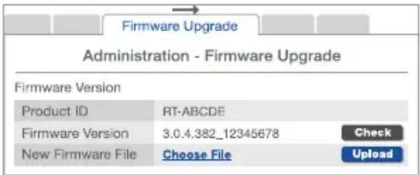 Firmware Upgrade Administration - Firmware Upgrade Firmware Version Product ID RT-ABCDE Firmware Version 3.0.4.382_12345678 Check New Firmware File Choose File Upload