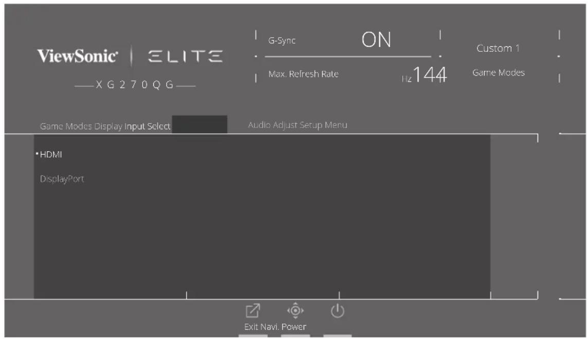 ViewSonic | ELITE X G 2 7 0 Q G — G-Sync ON Max. Refresh Rate Hz 144 Custom 1 Game Modes Game Modes Display Input Select Audio Adjust Setup Menu •HDMI DisplayPort Exit Navi. Power