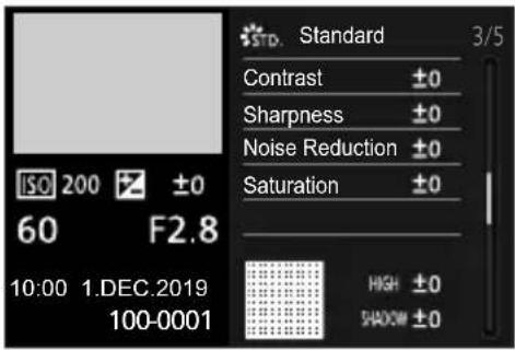 STD. Standard 3/5 Contrast ±0 Sharpness ±0 Noise Reduction ±0 Saturation ±0 ISO 200 F2.8 60 10:00 1.DEC.2019 100-0001 HIGH ±0 SHADOW ±0